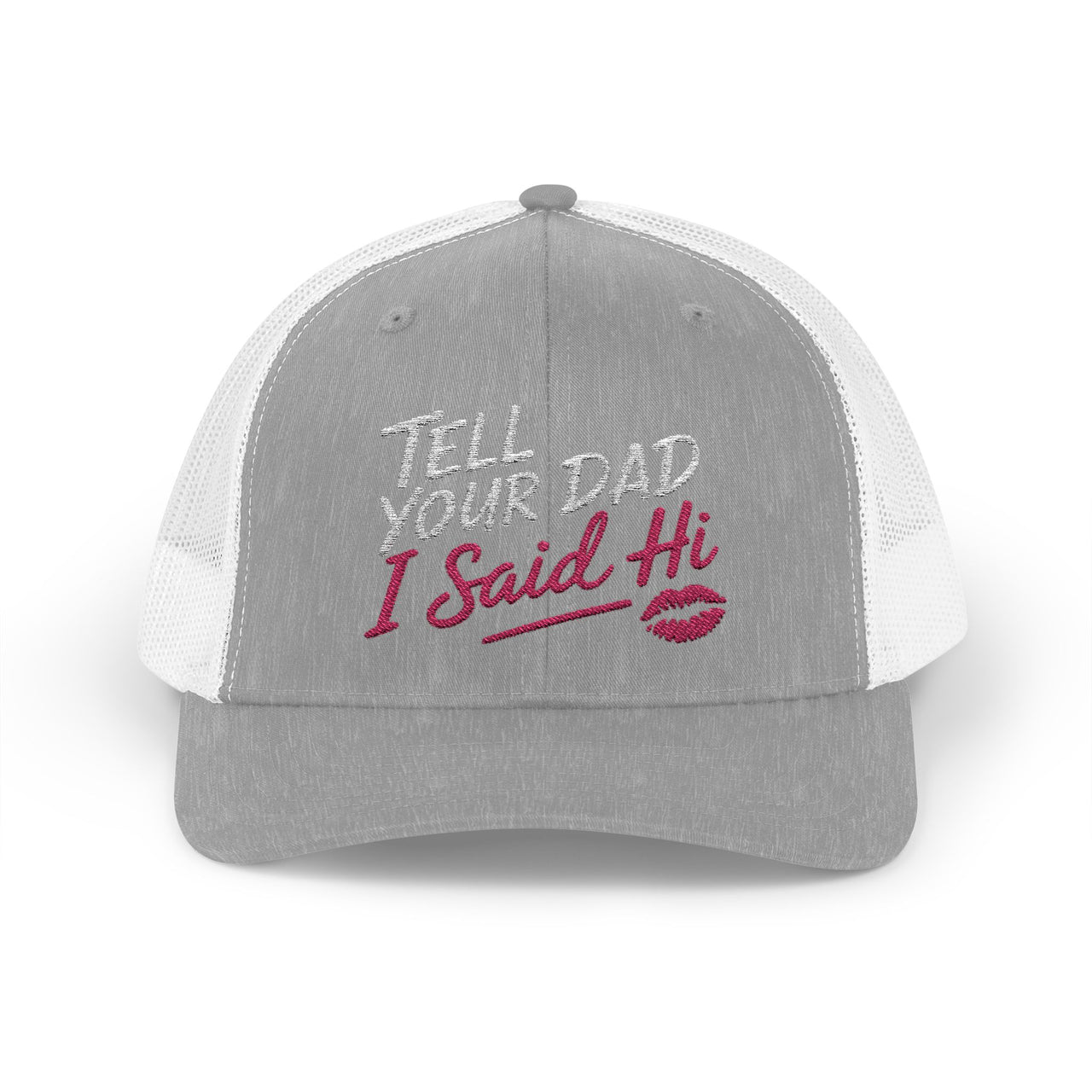a gray and white curved trucker hat with the phrase "Tell Your Dad I said Hi" and lipstick kiss mark funny Spring Break, Girls Trip, Bachelorette Party, Beach Trip, or Summer Vacation design