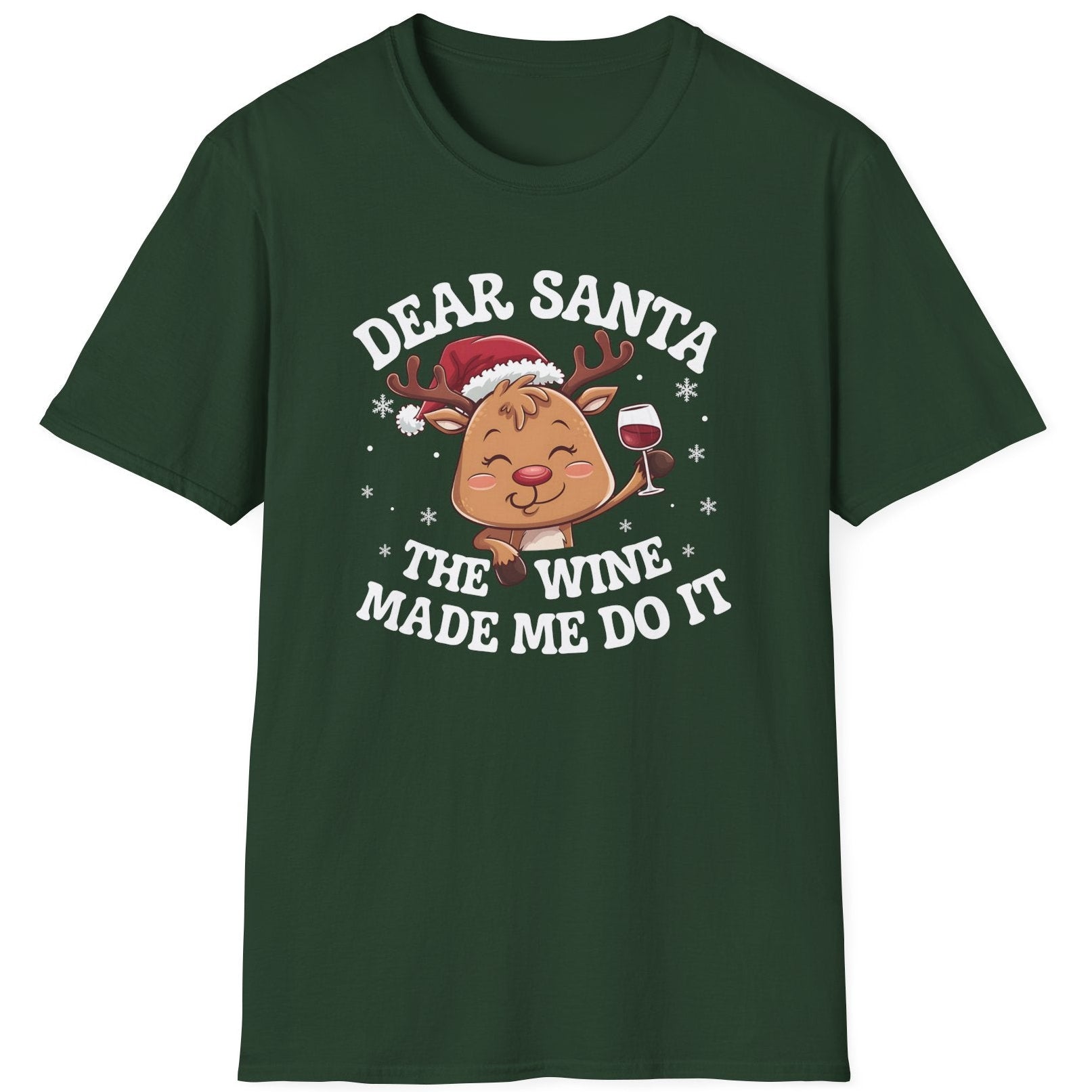 Funny Christmas Short Sleeve Shirt with  a cute reindeer drinking wine and the text "Dear Santa the Wine Made Me Do It" - Military Green