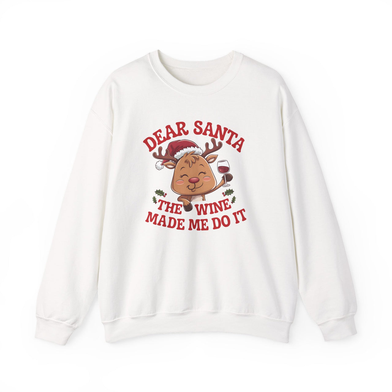 Dear Santa, The Wine Made Me Do It – Cute Reindeer Christmas Sweatshirt