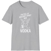 Gray t-shirt with a reindeer graphic and the text i'm full of holiday spirit aka vodka funny christmas sweater