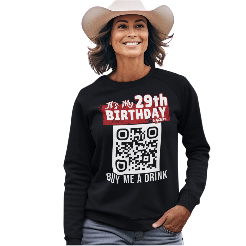 It's My 29th Birthday(Again) Buy Me A Drink Sweatshirt - Personalizable