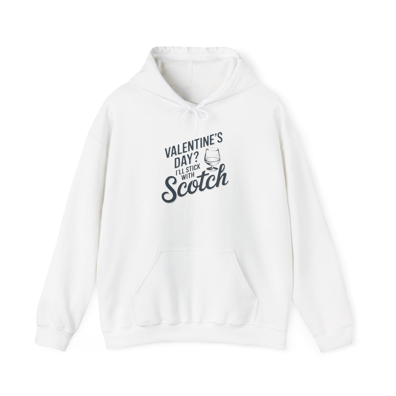 Valentine’s Day? I’ll Stick with Scotch Funny Hoodie - Perfect Gift for Whiskey Lovers