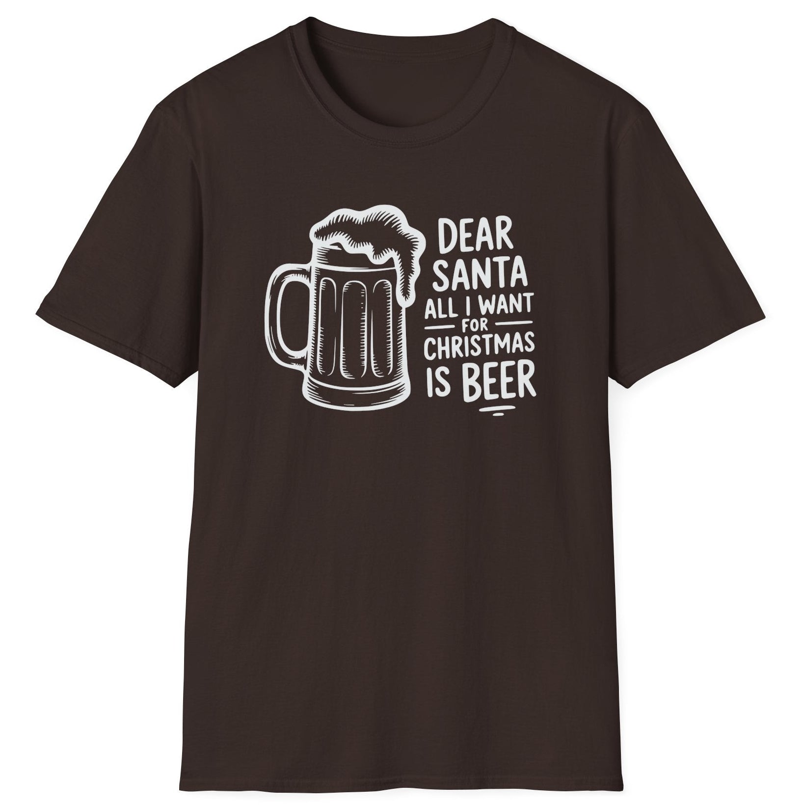 Funny Christmas Drinking Humor Short Sleeve Shirt with a Beer Mug and the text "Dear Santa All I want for Christmas is Beer" - Dark Chocolate