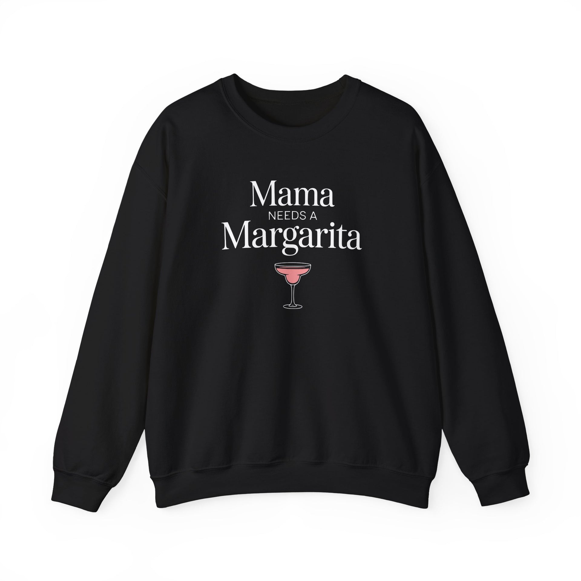 a black sweatshirt with 'Mama Needs a Margarita' text funny mothers day, beach trips, girls trips, mom life design