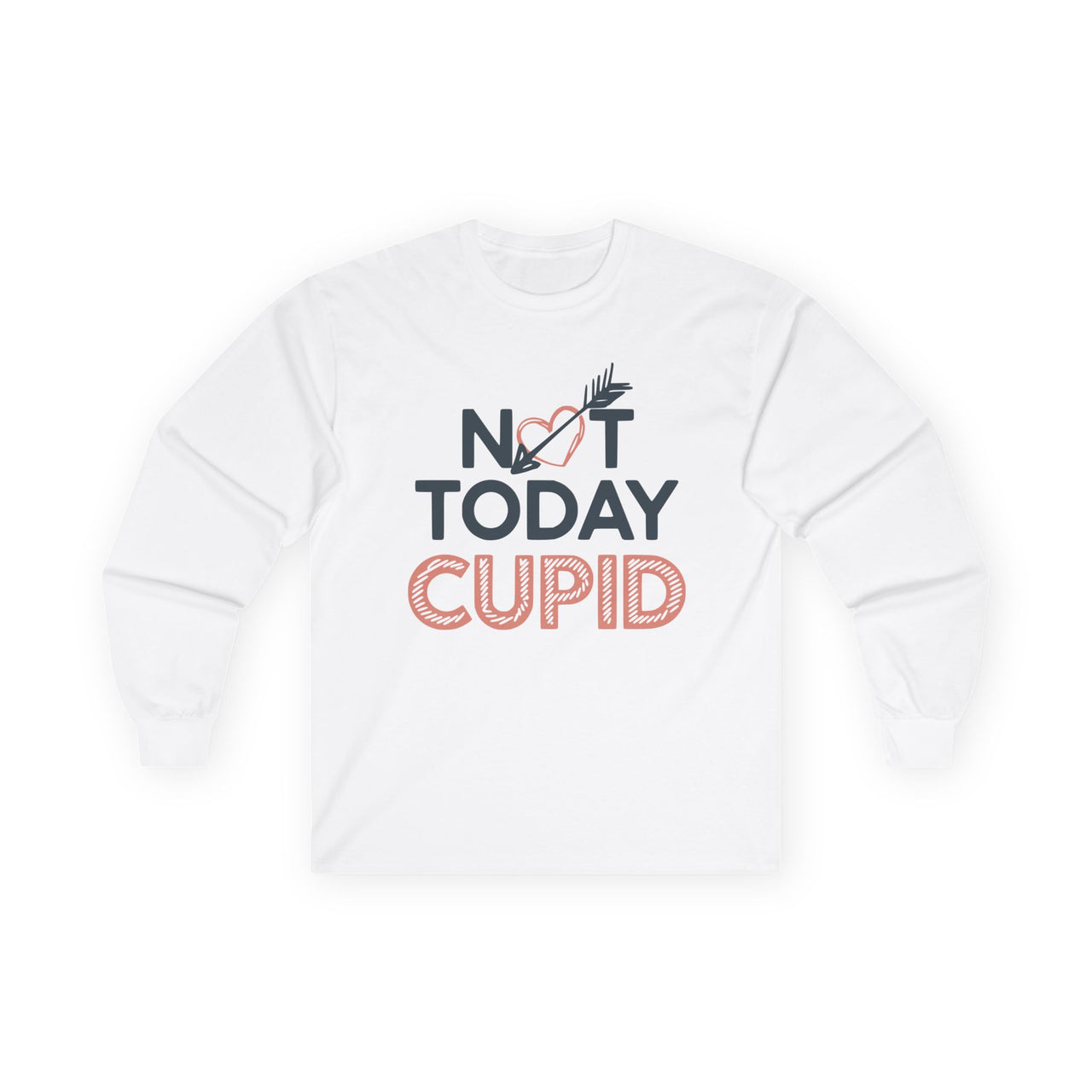 Not Today Cupid Funny Valentine’s Long-Sleeve Shirt - Valentine Humor Tee, Perfect Gift for Her or Him
