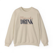 a beige sweatshirt with 'Mama needs a DRINK' text funny mother's day, mom life, girls trip design