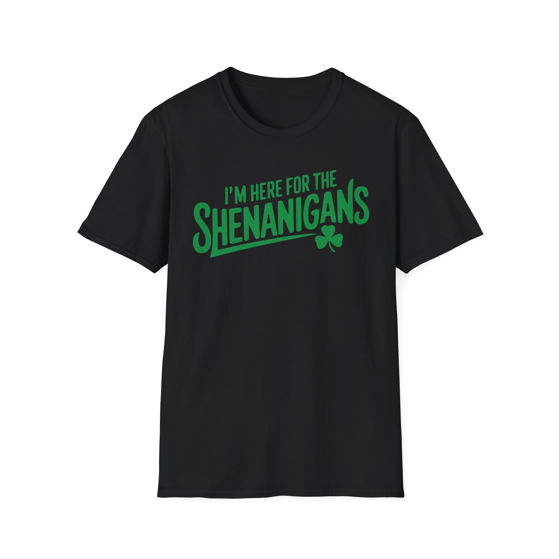 black t-shirt with the phrase "I'm here for the shenanigans" funny st patricks day design