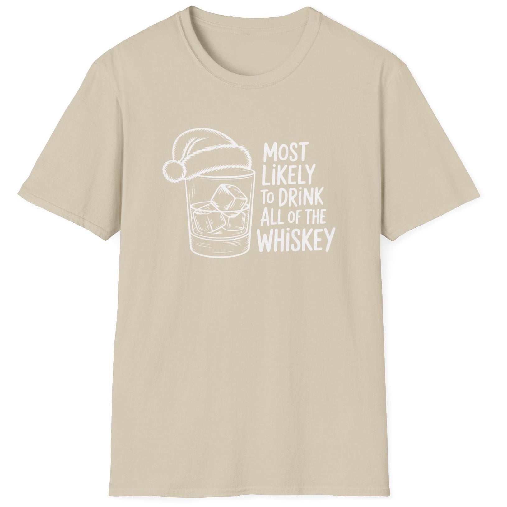 Funny Christmas Drinking Humor Short Sleeve Shirt with a whiskey glass with a santa hat and the text "Most Likely to Drink All of the Whiskey" - Sand