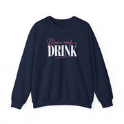 a navy sweatshirt with 'Mama needs a DRINK' text funny mother's day, mom life, girls trip design