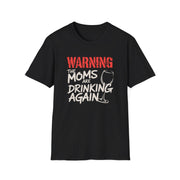 a black t-shirt with the text 'Warning:the moms are drinking again' funny mother's day, beach trip, girls trip design