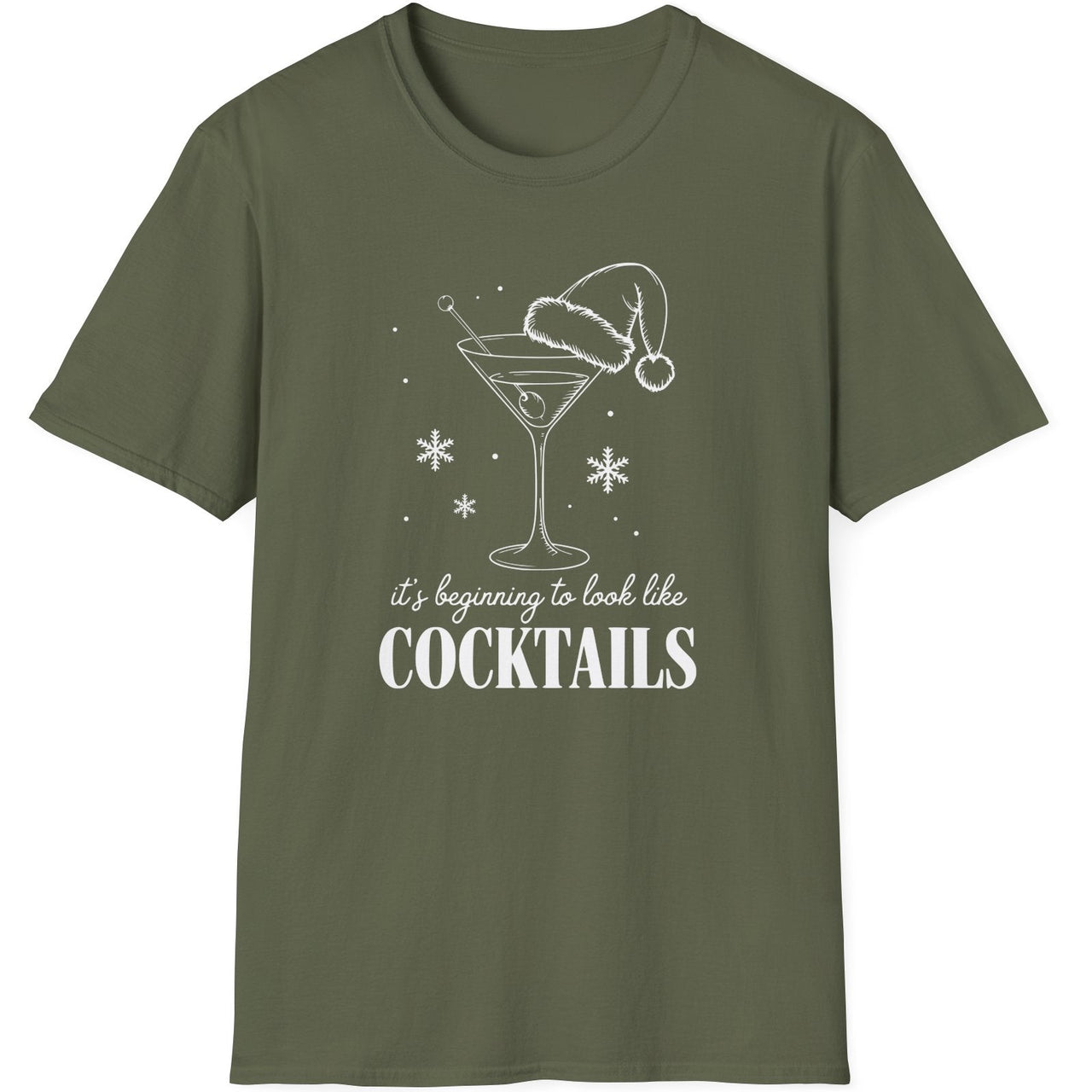 Funny Christmas Drinking  Short Sleeve Shirt with  a cocktail glass with a santa hat on top and the text "It's Beginning to Feel Like Cocktails" - Military Green
