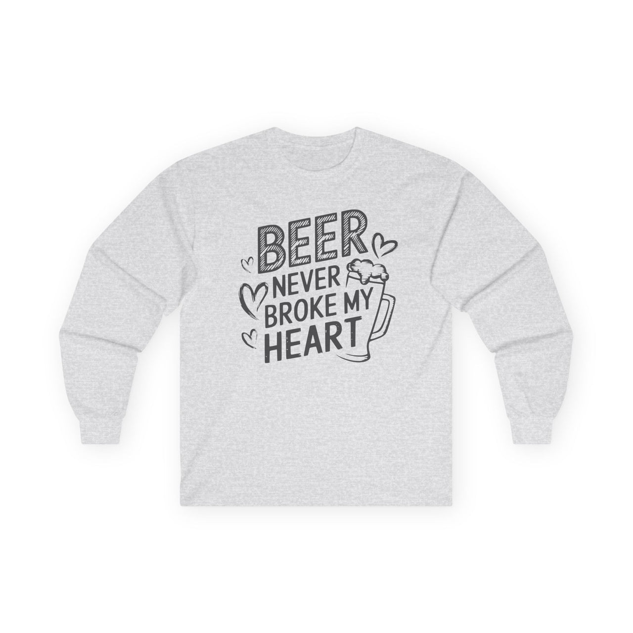 Beer Never Broke My Heart Funny Valentine’s Long-Sleeve Shirt - Perfect Gift for Beer Lovers