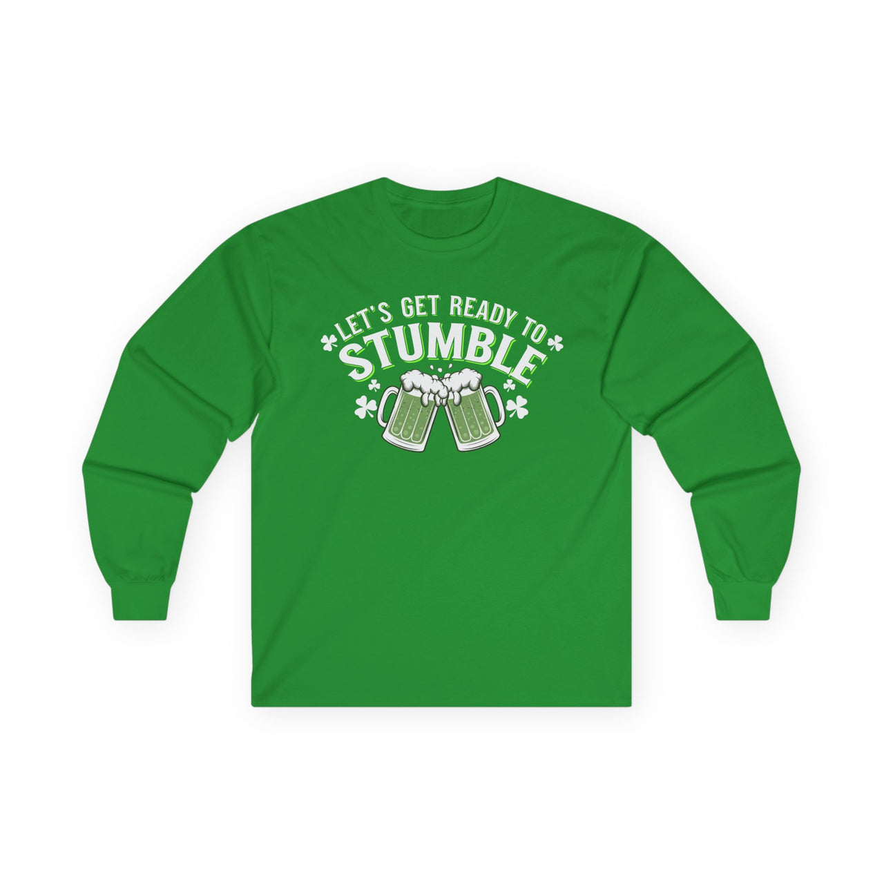 St. Patrick's Day Long Sleeve Shirt | Let’s Get Ready to Stumble | Funny Irish Drinking Tee | Festive St. Paddy’s Shirt