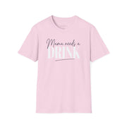 a light pink t-shirt with 'Mama needs a DRINK' text funny Mother's day, Mom life design
