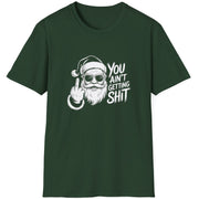 Funny Christmas Humor Short Sleeve Shirt with Santa flipping you off and the text "You Ain't Getting Shit" - Forest Green