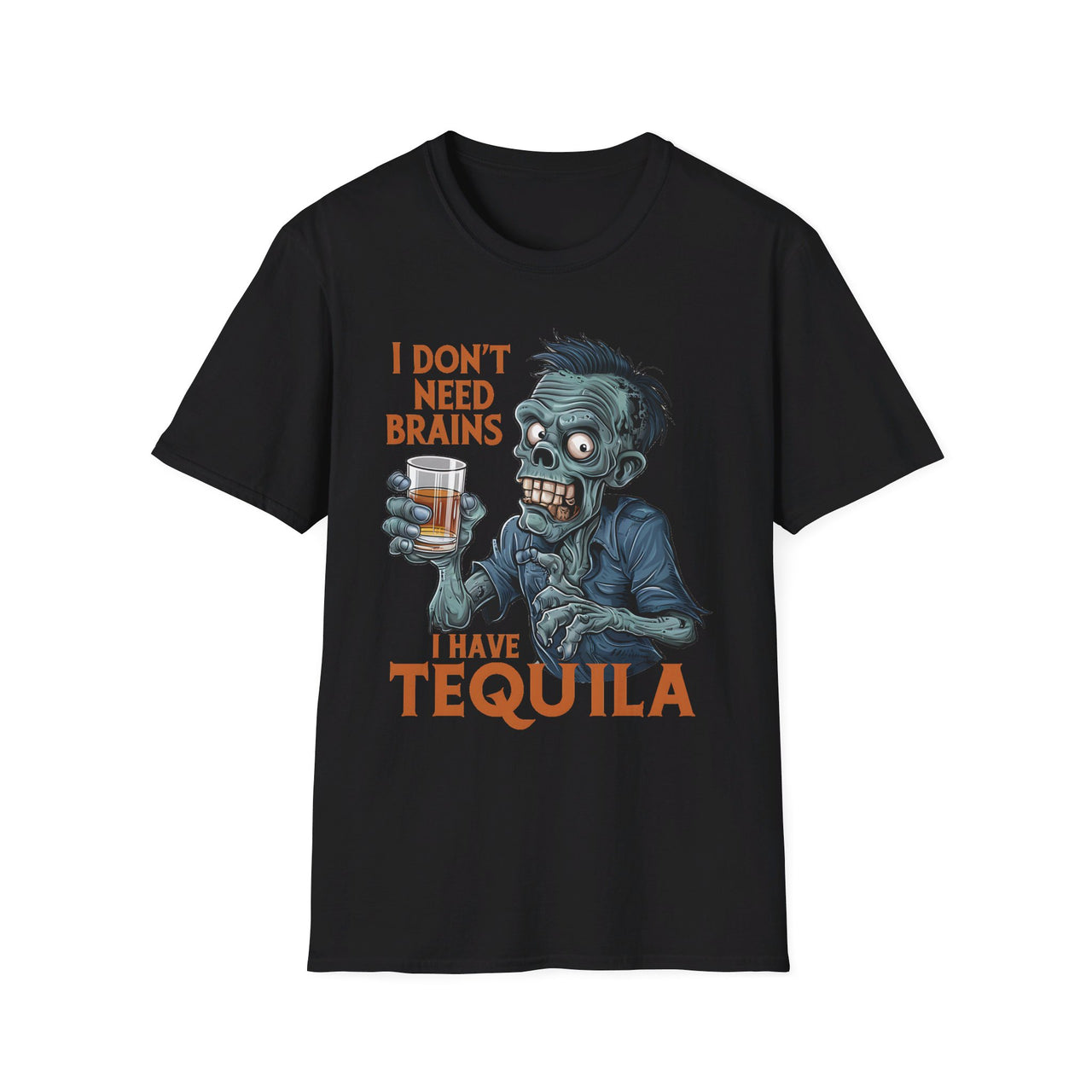 I Don't Need Brains I have Tequila Funny Halloween Tee