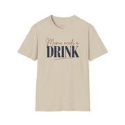 a beige t-shirt with 'Mama needs a DRINK' text funny Mother's day, Mom life design