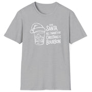 Funny Christmas Drinking Humor Short Sleeve Shirt with a bourbon glass with a santa hat and the text "Dear Santa All I want for Christmas is Bourbon" - Sport Grey
