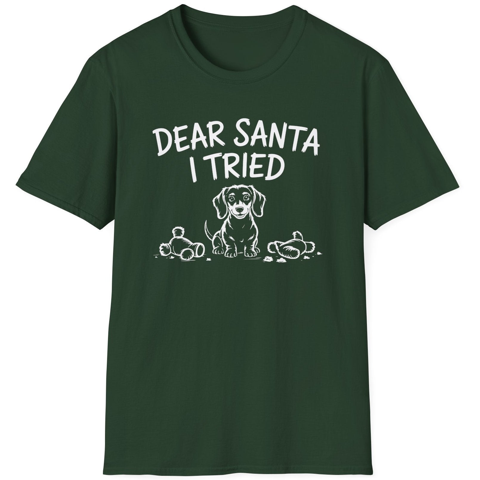 Funny Christmas Dachshund Short Sleeve Shirt with a Dachshund and some torn up toys and the text "Dear Santa I Tried" - Forest Green