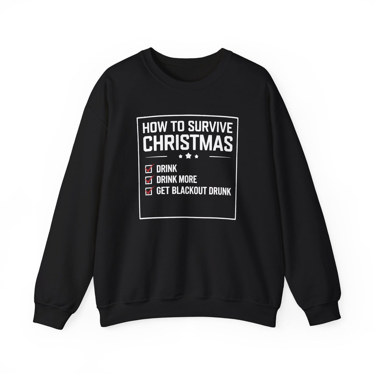 How to Survive Christmas Checklist – Funny Holiday Drinking Sweatshirt