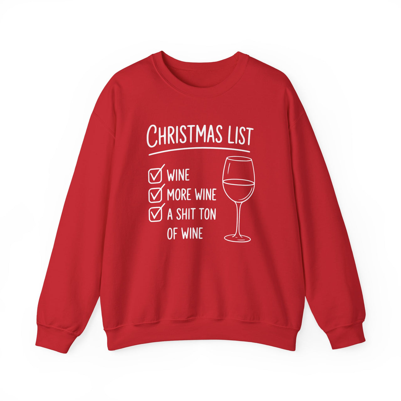 Funny Christmas Sweatshirt – Christmas List – Holiday Wine Lover Sweater
