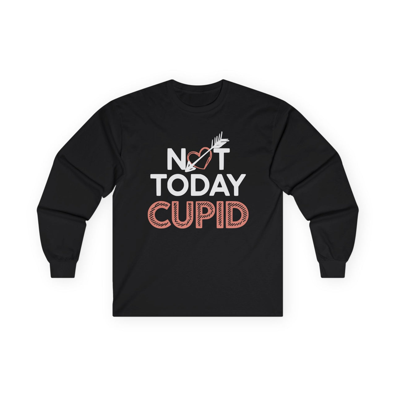 Not Today Cupid Funny Valentine’s Long-Sleeve Shirt - Valentine Humor Tee, Perfect Gift for Her or Him
