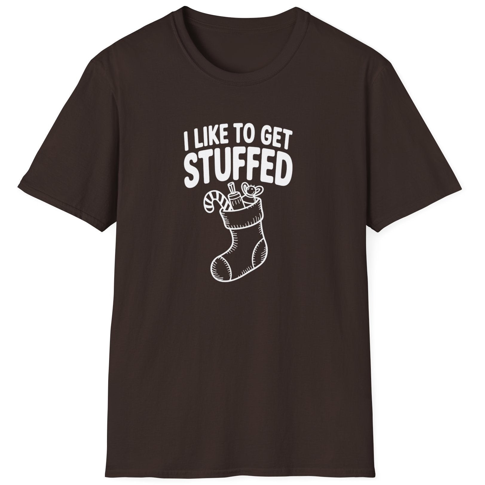 Funny Christmas Humor Short Sleeve Shirt with a stocking stuffed with presents and the text "I Like to get Stuffed" - Dark Chocolate