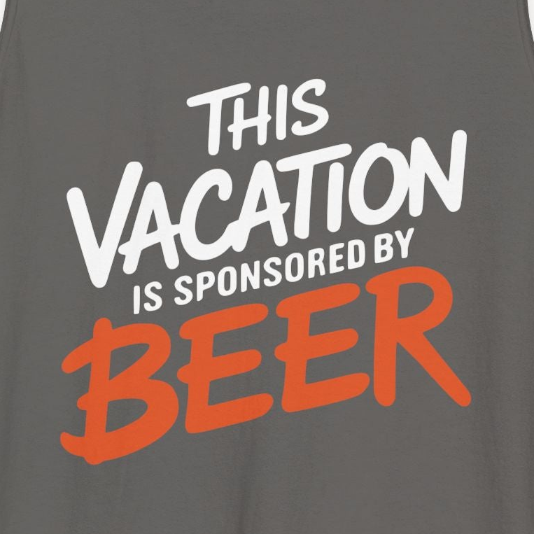 This Vacation Is Sponsored by Beer Comfort Colors Tank Top