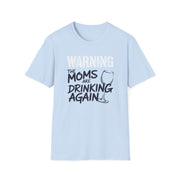 a light blue t-shirt with the text 'Warning:the moms are drinking again' funny mother's day, beach trip, girls trip design