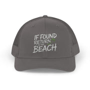 a charcoal trucker hat with the phrase 'If Found Return to the Beach' funny Spring break, girls trip, beach trip, summer vacation, guys trip, bachelor or bachelorette party design