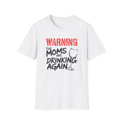 a white t-shirt with the text 'Warning:the moms are drinking again' funny mother's day, beach trip, girls trip design