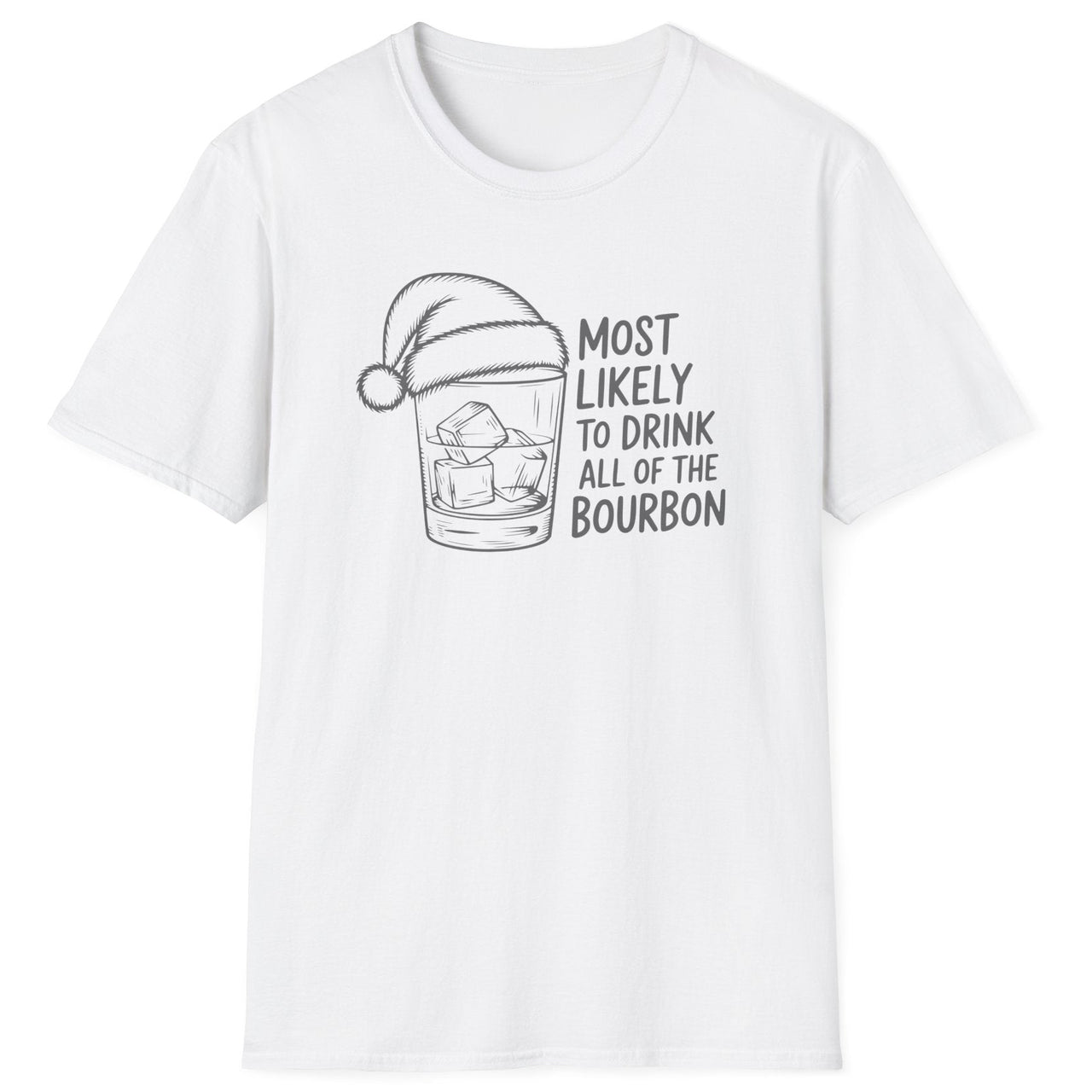 Funny Christmas Drinking Humor Short Sleeve Shirt with a bourbon glass with a santa hat and the text "Most Likely to Drink All of the Bourbon" - White