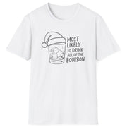 Funny Christmas Drinking Humor Short Sleeve Shirt with a bourbon glass with a santa hat and the text "Most Likely to Drink All of the Bourbon" - White