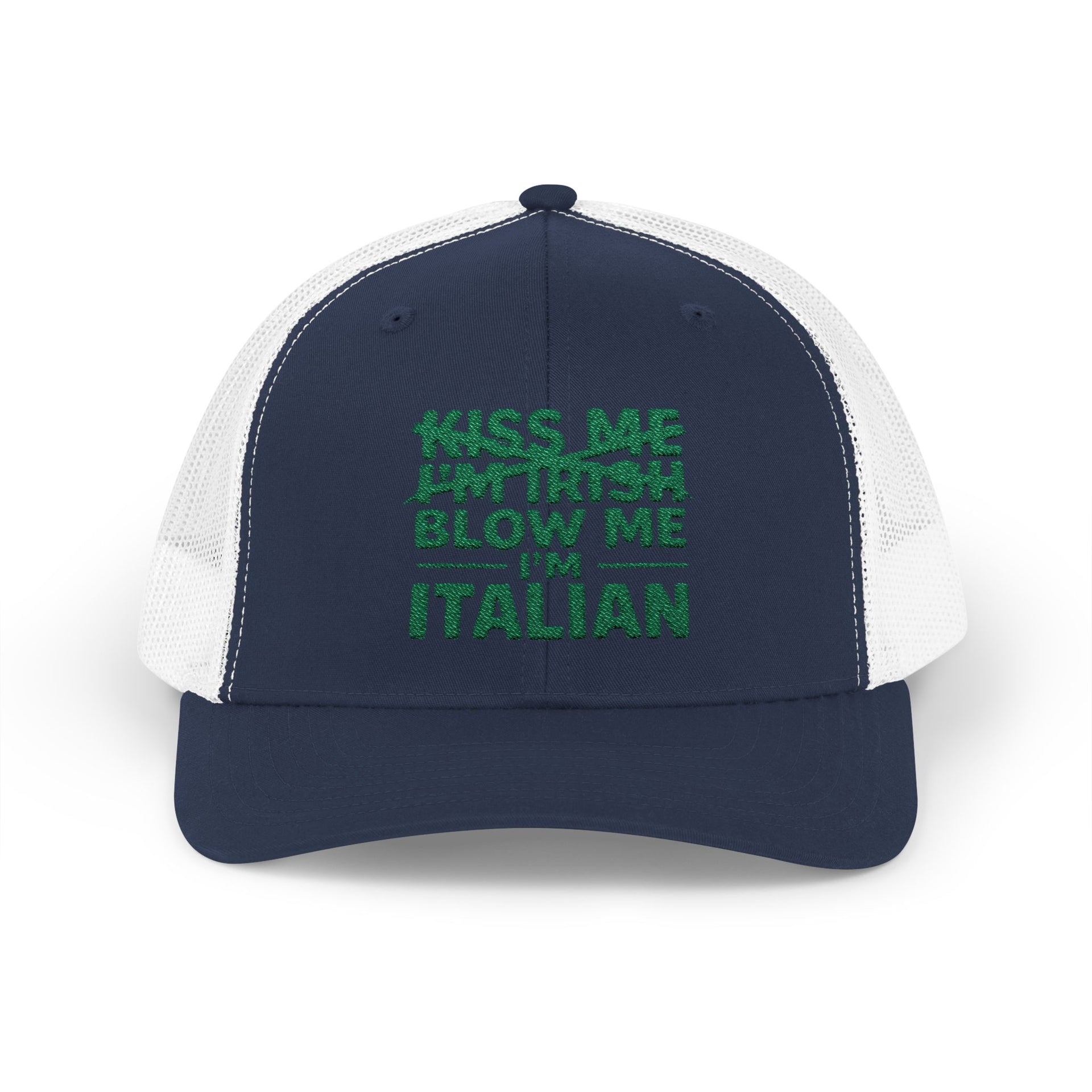 a navy and white curved bill trucker hat with the text 'Kiss me I'm Irish, blow me Italian' funny st patricls day pub crawl design