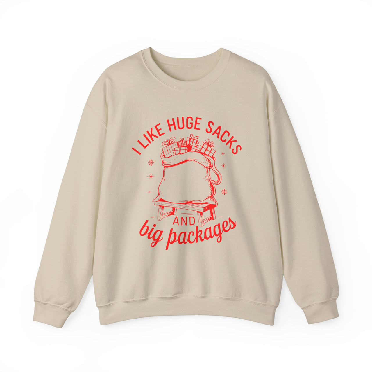 I Like Huge Sacks and Big Packages Sweatshirt – Funny Christmas Humor Sweater