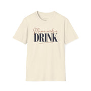 a beige t-shirt with 'Mama needs a DRINK' text funny Mother's day, Mom life design