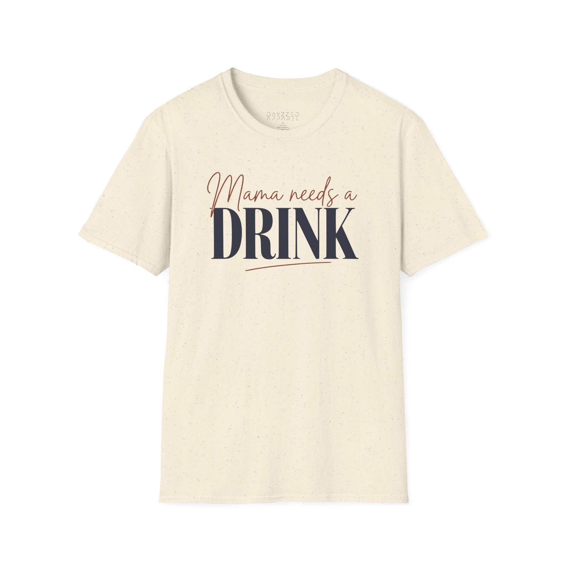 a beige t-shirt with 'Mama needs a DRINK' text funny Mother's day, Mom life design