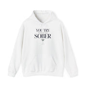 a white hoodie with text 'You try parenting sober' funny mothers day, girls trip, mom life design
