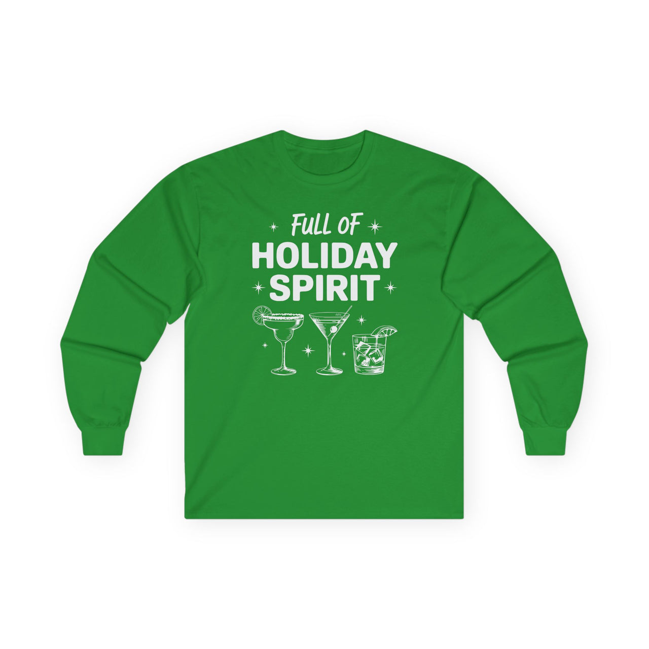 Full of Holiday Spirit – Festive Cocktail Glasses Christmas Long Sleeve Tee