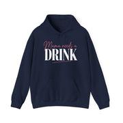 a navy blue hoodie with 'Mama needs a DRINK' text funny mothers day mom life design