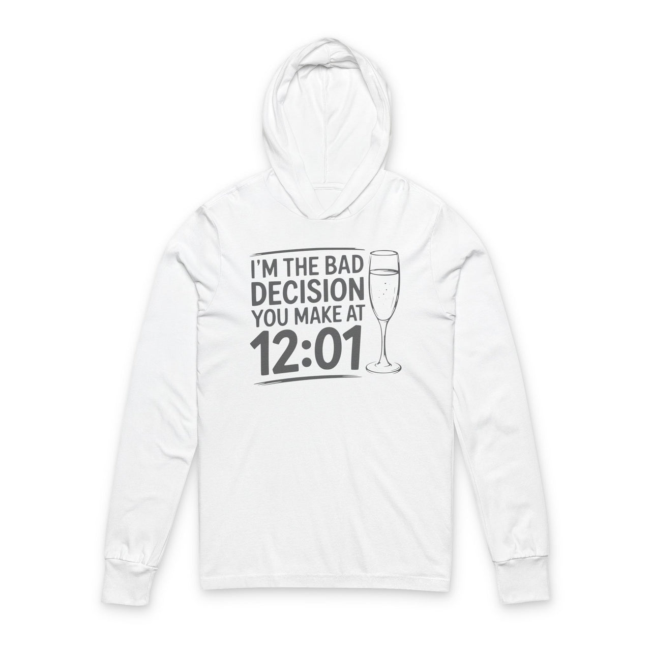 I'm The Bad Decision You Make At 12:01 - Funny New Year's Eve Featherweight Hoodie - Unisex (Men's & Women's)