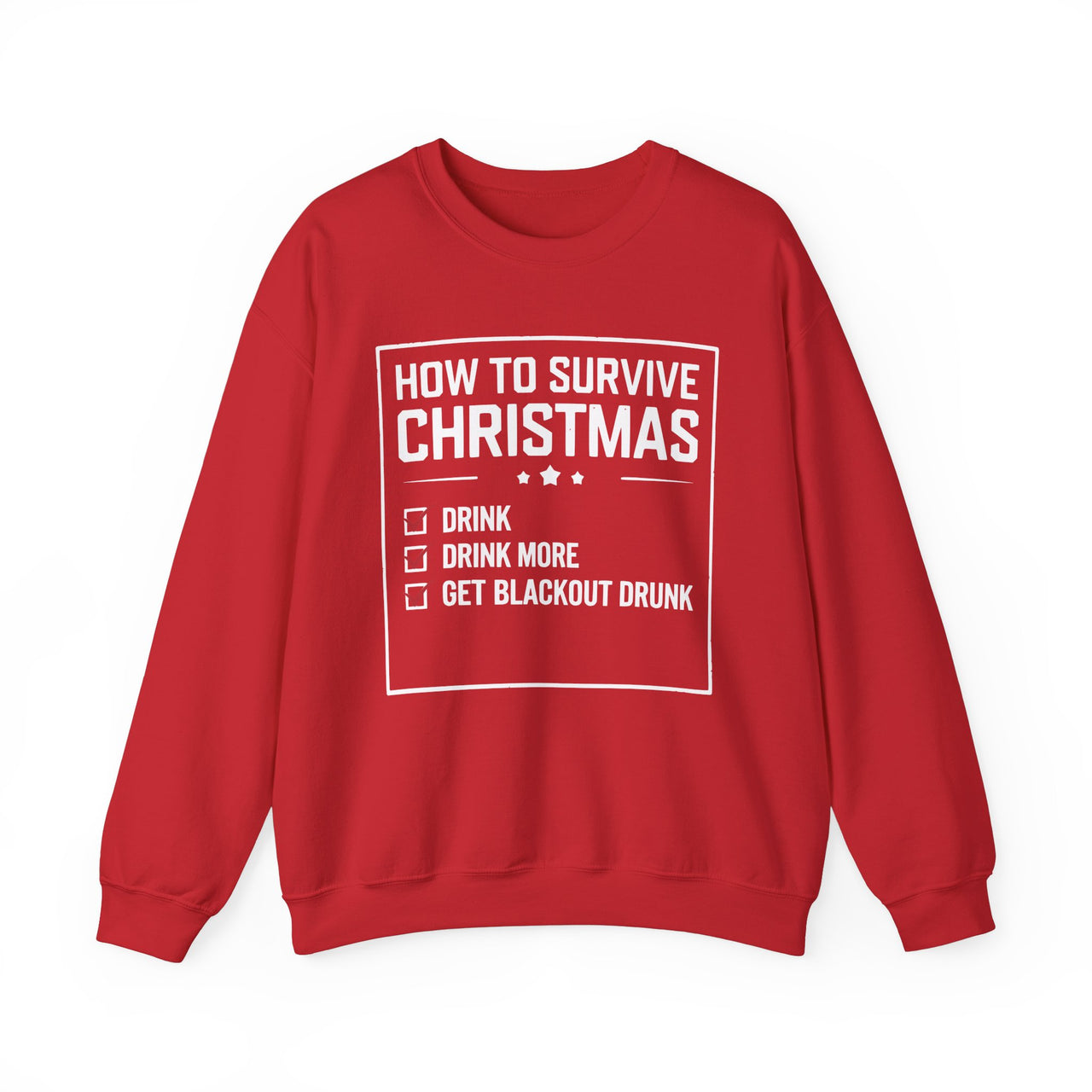 How to Survive Christmas Checklist Sweatshirt – Funny Holiday Drinking Humor