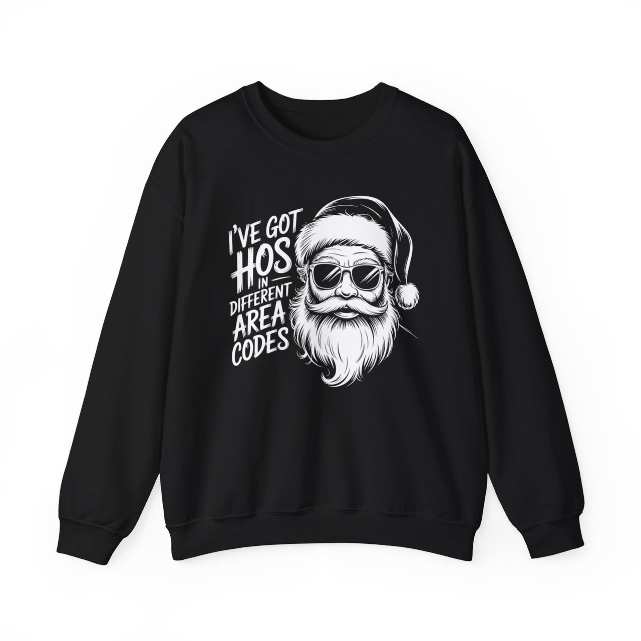 I’ve Got Hos in Different Area Codes – Funny Santa Christmas Sweatshirt