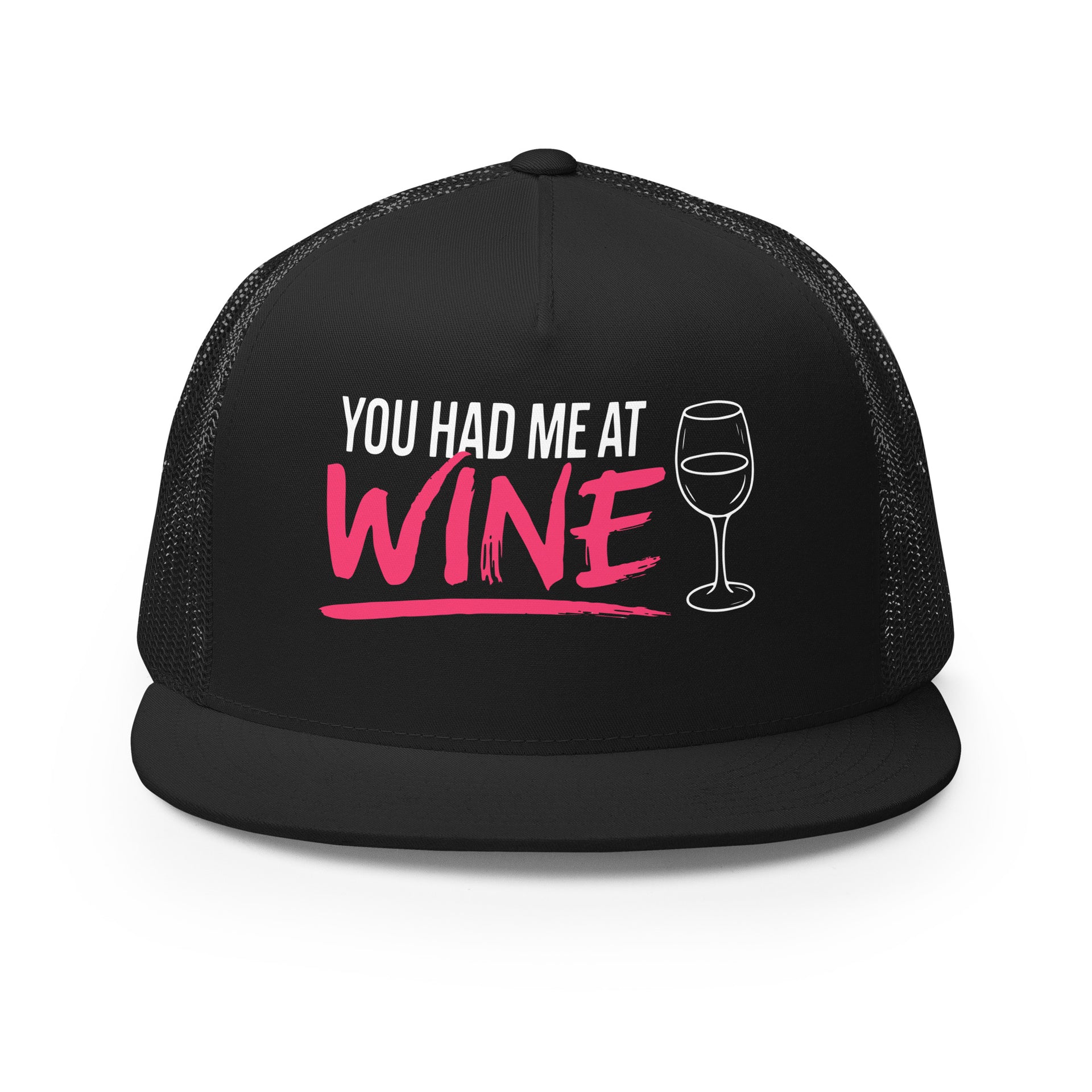 Black flat bill trucker hat with 'You Had Me at Wine' text and wine glass graphic funny spring break hat