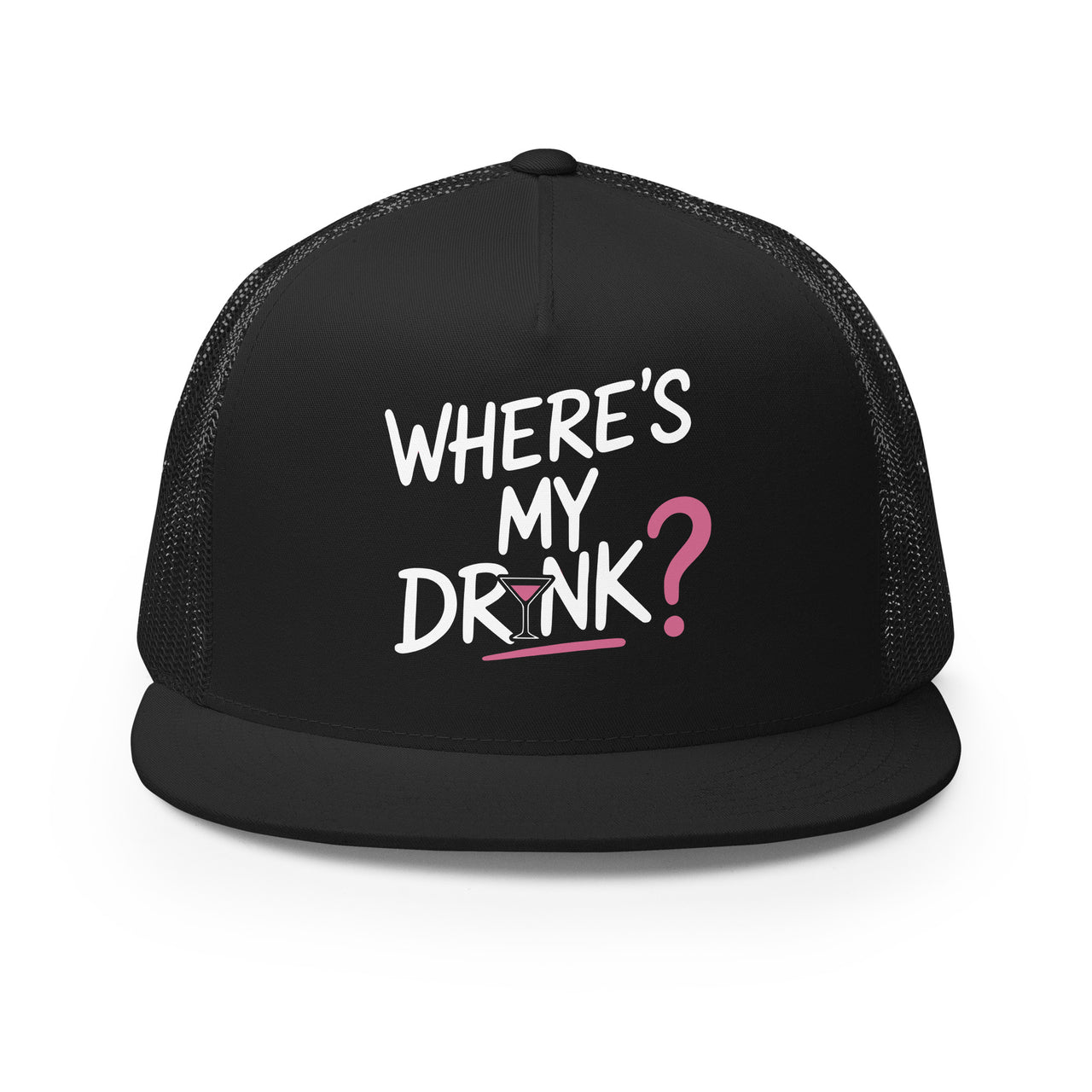 a premium black flat bill trucker hat with 'WHERE'S MY DRINK?' text spring break, beach trip, girls trip, summer vacation, bachelorette party design