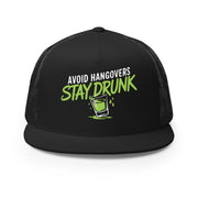 a black premium flat bill trucker hat with 'Avoid Hangovers Stay Drunk' text funny spring break, beach vacation, lake season, girls trip, guys trip, bachelor or bachelorette party design