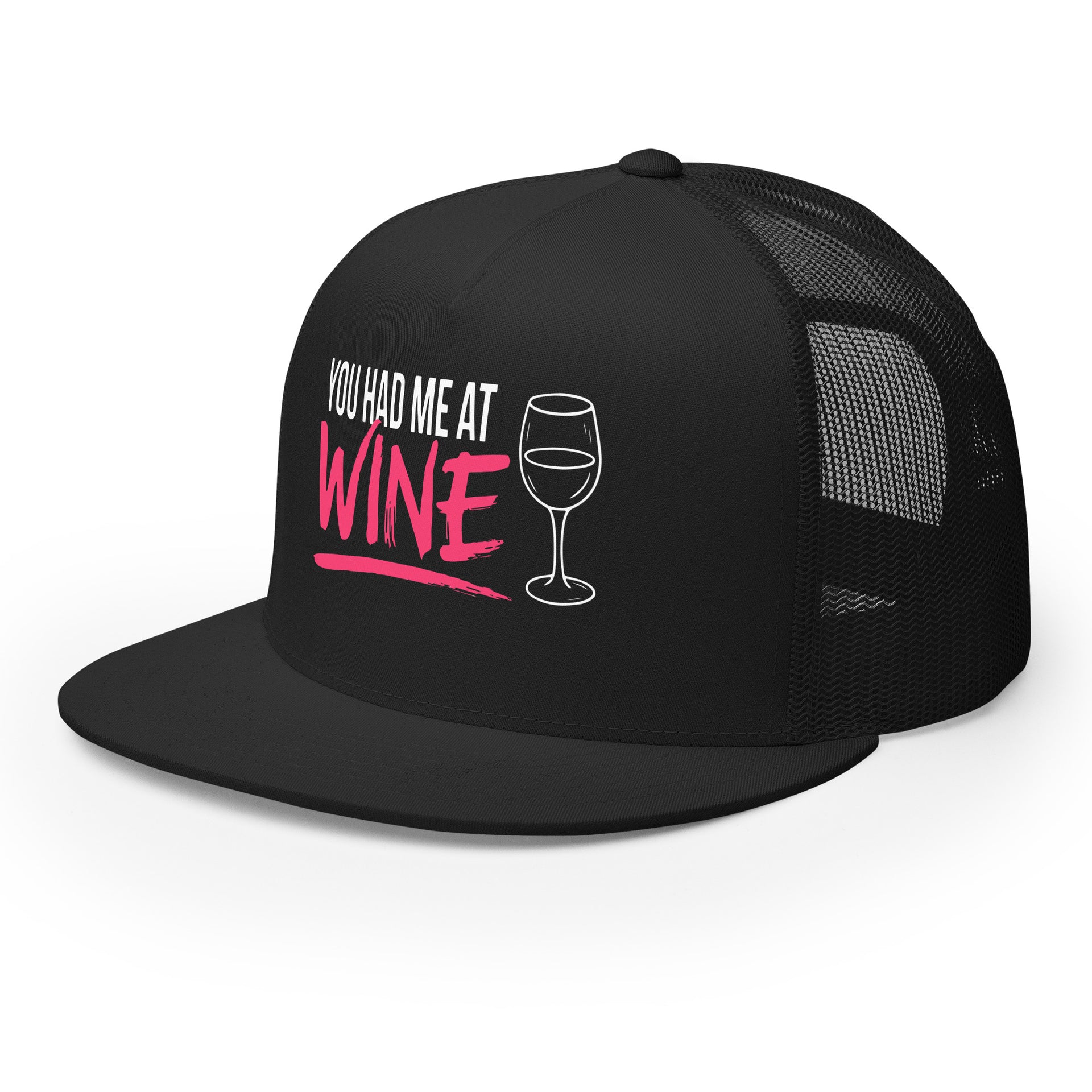 Black flat bill trucker hat with 'You Had Me at Wine' text and wine glass graphic funny spring break hat