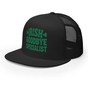 Black flat bill trucker hat  with the text "Irish Goodbye Specialist" funny St Patricks Day design