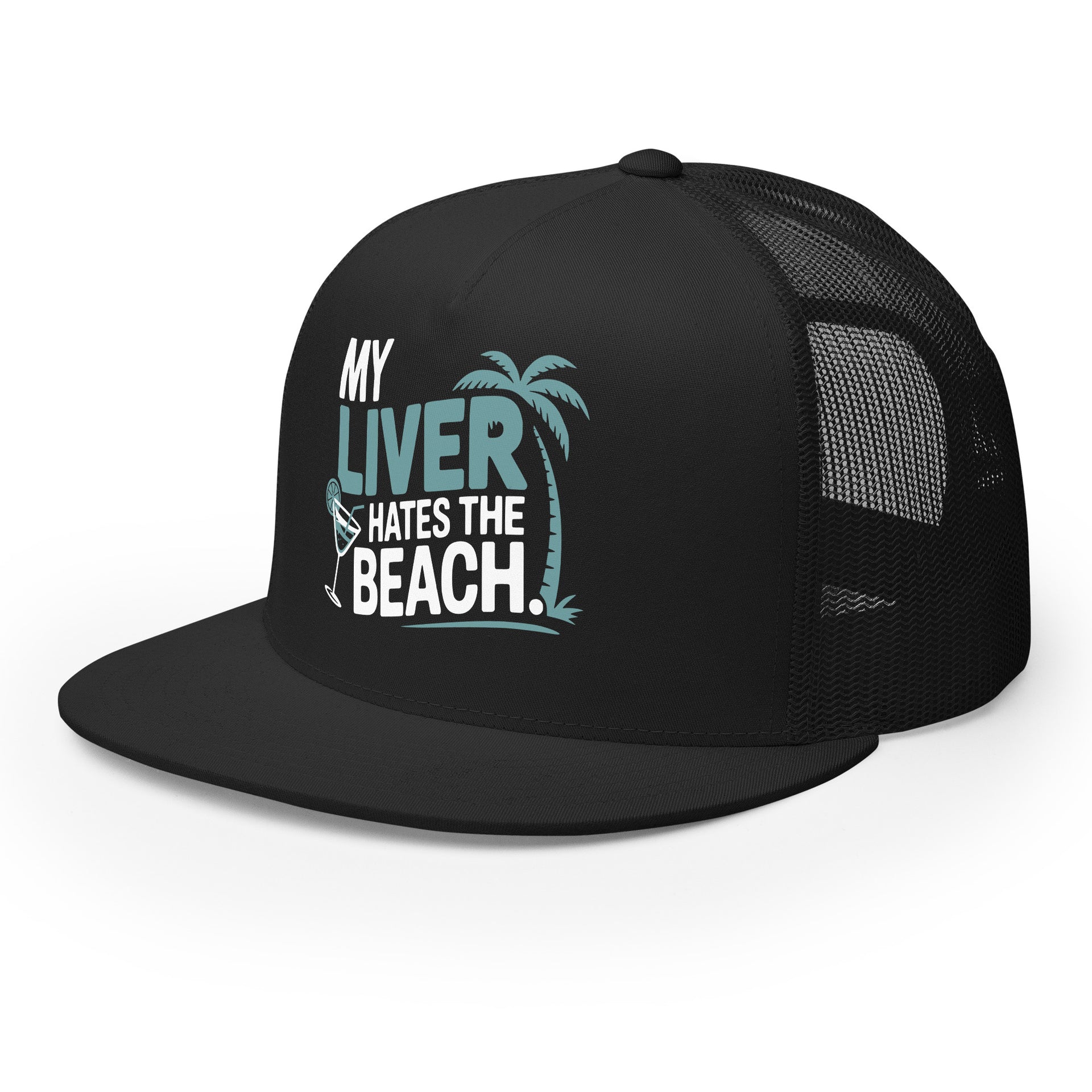 a black flat bill trucker hat with the phrase 'My Liver Hates the Beach' funny spring break, beach season, girls trip, guys trip, or bachelor, bachelorette trip design