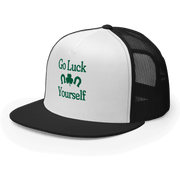 Go Luck Yourself Trucker Cap